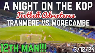 Tranmere Rovers vs Morecambe  A Night on the Kop [upl. by Takeo]