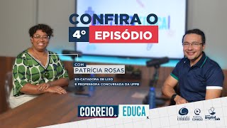 CORREIO EDUCA 4  ELA MOROU NO LIXÃO E HOJE É PROFESSORA DA UFPB PATRÍCIA ROSAS [upl. by Leanahtan]