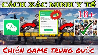 Cách Xác Minh Y Tế Wechat  Xác Minh CMND Trung Quốc Trên 18 Tuổi Để Chơi Game  Nạp Tiền [upl. by Ruscher]