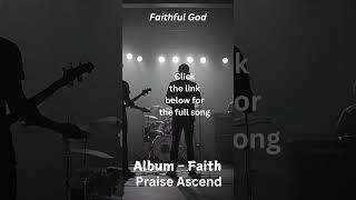 Faithful God  Praise Ascend Preview short [upl. by Eblehs]