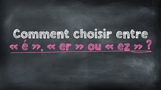 Les homophones  Comment choisir entre « é » « er » ou « ez »  Gabon Ecole Numérique [upl. by Aiset]