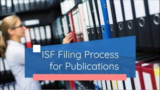 ISF Filing Process for Publications [upl. by Acima]