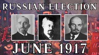 The Russian Election of June 1917 1st AllRussian Congress of Soviets [upl. by Harbour]