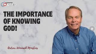 Message Andrew Wommack  The Importance Of Knowing God [upl. by Emmeline921]