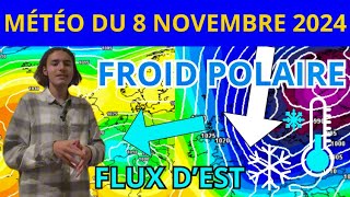 MÉTÉO du 8 Novembre 2024  FROID DE L’EST PUIS DESCENTE POLAIRE [upl. by Yekcor]