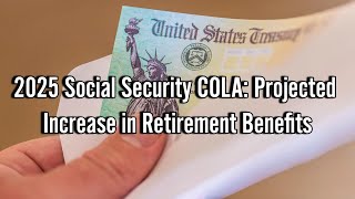 The 2025 Social Security CostofLiving Adjustment COLA Is Almost Official [upl. by Nanis]