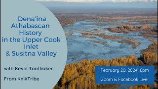 Denaina Athabascan History in the Upper Cook Inlet and Susitna Drainage [upl. by Per]