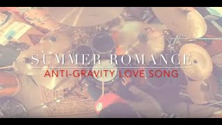 Summer Romance AntiGravity Love Song 1997 SCIENCE  Home Sessions 27  101120 [upl. by Licastro]