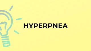 What is the meaning of the word HYPERPNEA [upl. by Frum]