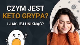 Czym jest keto grypa i jak jej uniknąć [upl. by Sanoy268]