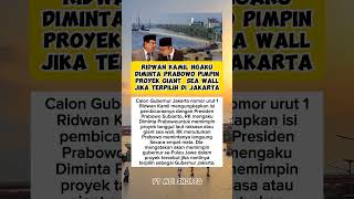 RIdwan Kamil Ngaku DimintaPrabowo Pimpin Proyek Giant Sea Wall Jika Terpilih dijakartaridwankamil [upl. by Bettine144]