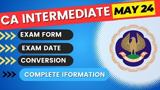 CA Intermediate May 2024 Exam Date  CA Inter May 2024 Exam Form Date  CA inter Conversion [upl. by Nitsew701]