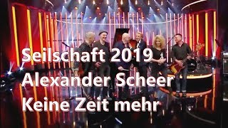 Seilschaft 2019 Gundermann Alexander Scheer Keine Zeit mehr [upl. by Alaaj]