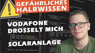 Halbwissen 02  Macht Vodafone VPN Traffic Shaping  Solaranlage steht [upl. by Blount]