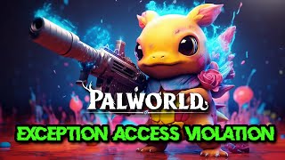 Palworld Unhandled Exception EXCEPTION ACCESS VIOLATION [upl. by Atyekram]