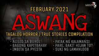 MGA KWENTONG ASWANG  February 2021 True Stories Compilation [upl. by Camila40]