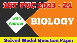 1st PUC 2023  24  BIOLOGY  Solved Model Question Paper with Answers for Annual Exam 2024 Kcet [upl. by Alliuqahs]