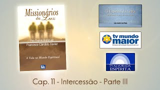 Missionários da Luz  Cap 11  Intercessão  Parte 03 [upl. by Carlee]