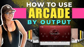 How to Use ARCADE by Output  ProduceLikeABosscom [upl. by Llewol]