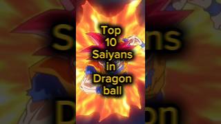 Top 10 strongest Saiyans in Dragon ball dragonballsuper animegenre animeshorts shorts [upl. by Kenlay]