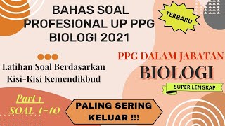 SOAL PROFESIONAL UP PPG BIOLOGI 2021  PART 1 [upl. by Eceinehs]