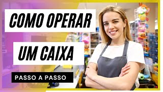 Como OPERAR um CAIXA de SUPERMERCADO 2 PASSO A PASSO [upl. by Adli]