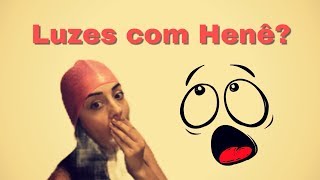 Luzes com henê [upl. by Ilana]