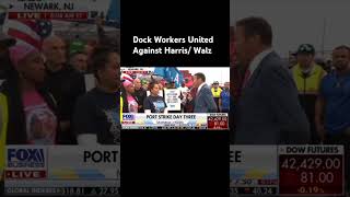 Dock Workers United Against Harris Walz [upl. by Rebliw159]