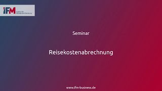 Reisekostenabrechnung  Seminar [upl. by Icnan496]