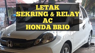 LETAK SEKRING DAN RELAY AC HONDA BRIO [upl. by Ajam812]