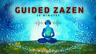 Guided Zazen 20 Minutes [upl. by Nasas]