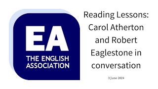 Reading Lessons Carol Atherton and Robert Eaglestone in conversation 3 June 2024 [upl. by Carmencita]