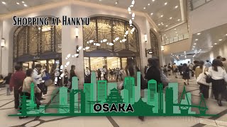 Walk Around Osaka Japan  shopping at Hankyu Umeda [upl. by Gettings]