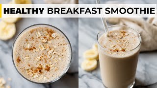 BANANA BREAKFAST SMOOTHIE  with peanut butter amp oatmeal [upl. by Enitnelav517]