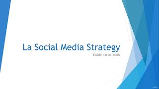 4 La Social Media Strategy  GESTION DES RÉSEAUX SOCIAUX [upl. by Hartman816]