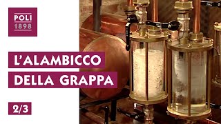 Lalambicco delle Poli Distillerie  Grappa artigianale [upl. by Imik]