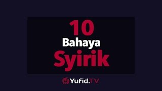 10 Bahaya Syirik  Poster Dakwah Yufid TV [upl. by Reffineg]