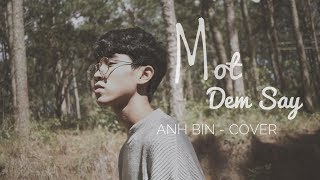 Một Đêm Say  Anh Bin  Official MV Cover [upl. by Ardekahs]