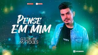 Pense em mim  Gildean Marques [upl. by Reagen]