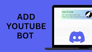 How to Add YouTube Bot on Discord [upl. by Yoshiko]