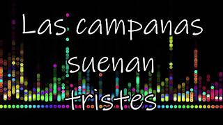 Las campanas suenan tristes KARAOKE PROFESIONAL [upl. by Korb741]