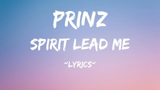 Prinz  Spirit Lead Me Lyrics [upl. by Aggy209]