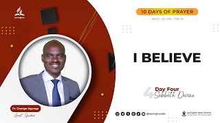 I Believe – Pr George Agunga  Day 410 Days of Prayer [upl. by Bremble]