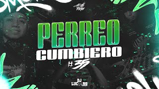 DJ Luc14no Antileo  Enganchado Perreo Cumbiero 35 Set Live  Mix Cachengue 2024 lo Nuevo [upl. by Merrow]