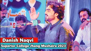 Danish Naqvi Poetry  Superior College Jhang Mushaira 2023  Pakistani Mushaira  New Mushaira 2023 [upl. by Ailhat]