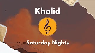 Khalid  Saturday Nights Tradução  PTBR  ENG [upl. by Ehtyde769]