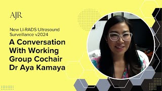 New LIRADS Ultrasound Surveillance v2024 A Conversation With Working Group Cochair Dr Aya Kamaya [upl. by Massie74]