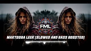 ARABİC REMİX  MAKTOOBA LEEK SLOWEDampBASS BOOSTED 🔴 FML REMİX [upl. by Granger113]