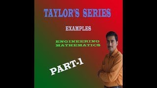 ENGINEERING MATHS 1 TAYLORS SERIES EXAMPLES PART1 [upl. by Willdon]