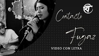 Contacto Fugaz Video con Letra [upl. by Iaj]